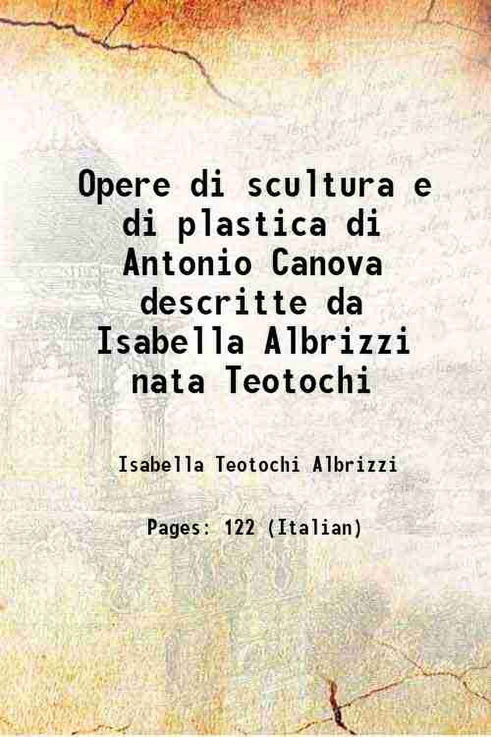 Opere di scultura e di plastica di Antonio Canova descritte da Isabella