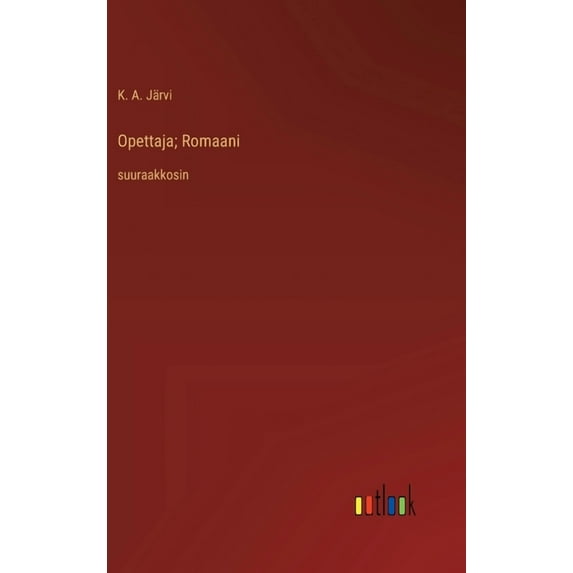 Opettaja; Romaani: suuraakkosin, (Hardcover)