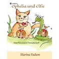 thumbnail image 1 of Ophelia und Elfie, (Paperback), 1 of 1