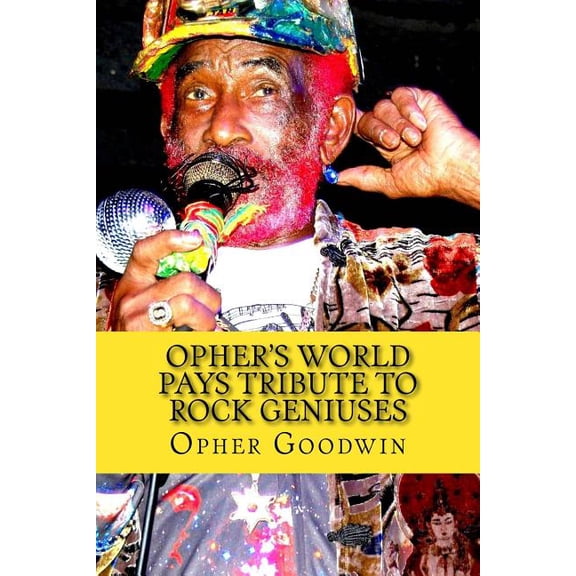 Opher's World Tributes to Rock Geniuses, (Paperback)