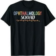 thumbnail image 1 of Ophthalmology Squad Eye Care Optometry Students Opticians T-Shirt, 1 of 4