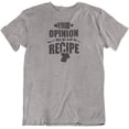 thumbnail image 1 of Opinion Not in My Recipe Funny Sarcastic T-Shirt Gifts for Cook Men & Women Black, 1 of 8