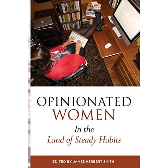 Pre-Owned Opinionated Women in the Land of Steady Habits Paperback