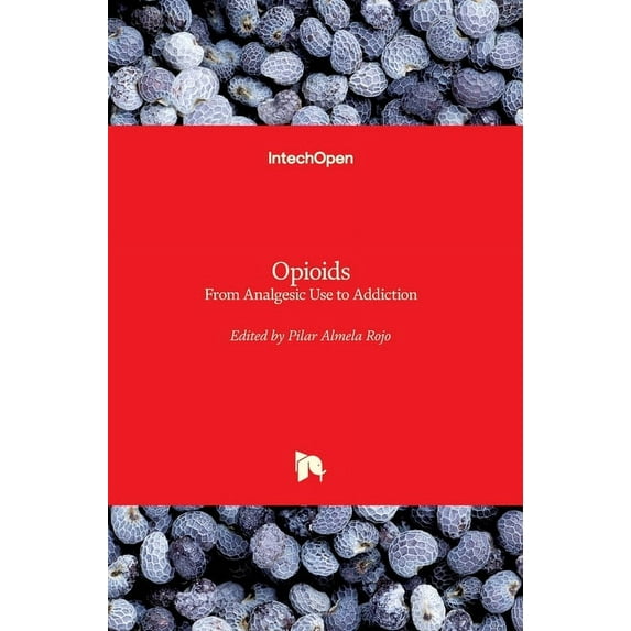 Opioids: From Analgesic Use to Addiction (Hardcover)