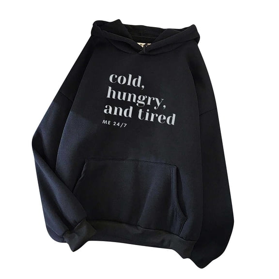 Oplxuo Cold,Hungry,and Tired Me 24:7 Women's Hoodies Casual Long Sleeve Oversized Pullover Hooded Sweatshirt Tops with Pocket