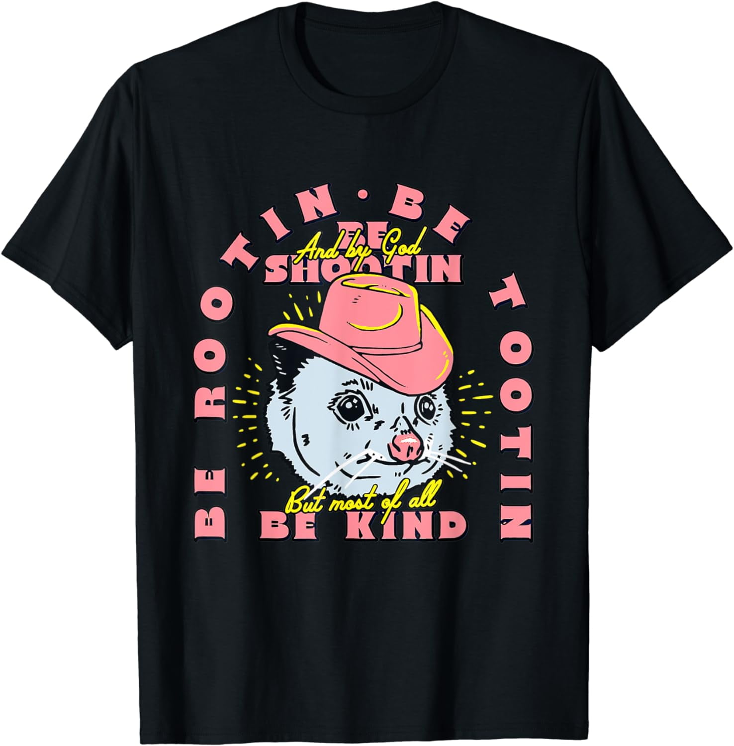 Opossum Be Rootin Be Tootin Most Of All Be Kind Retro Possum T-Shirt ...