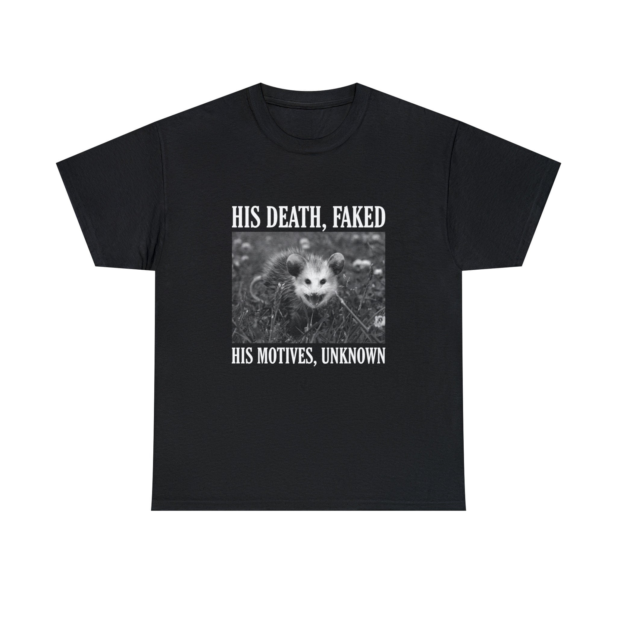 Opossum His Death Faked His Motives Unknown Shirt - Walmart.com