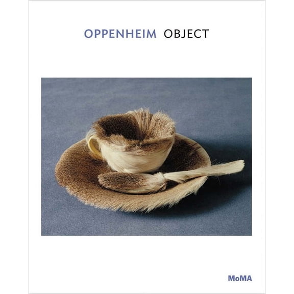 Oppenheim: Object: MoMA One on One Series (Paperback)