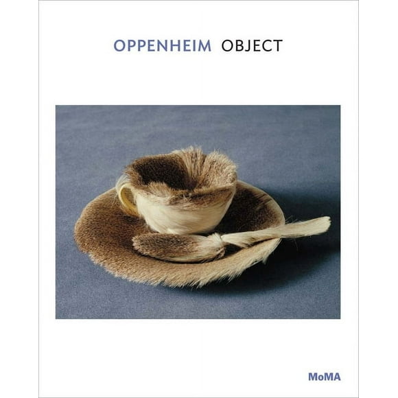 Oppenheim: Object: MoMA One on One Series (Paperback)