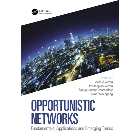 Opportunistic Networks: Fundamentals, Applications and Emerging Trends, (Hardcover)