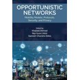thumbnail image 1 of Opportunistic Networks: Mobility Models, Protocols, Security, and Privacy (Hardcover), 1 of 1