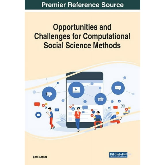 Opportunities and Challenges for Computational Social Science Methods, (Paperback)