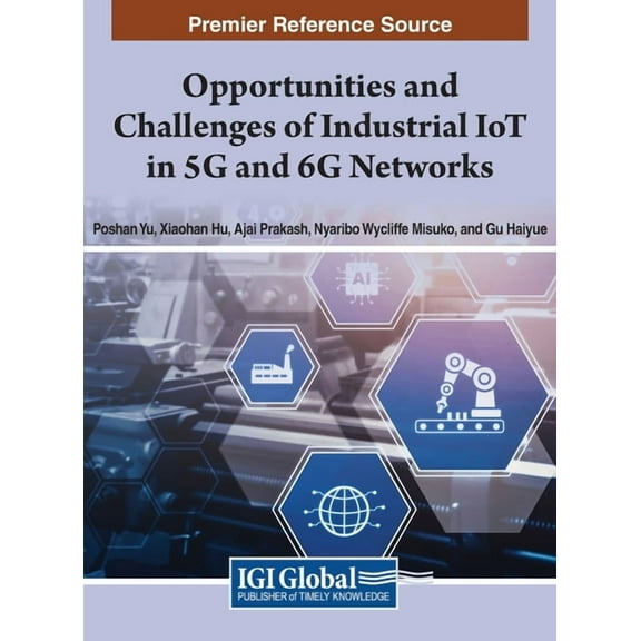Opportunities and Challenges of Industrial IoT in 5G and 6G Networks, (Hardcover)