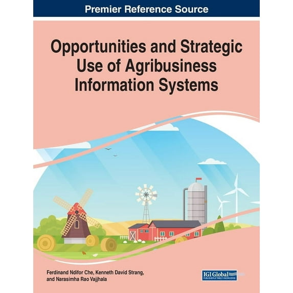 Opportunities and Strategic Use of Agribusiness Information Systems, 1 volume, (Paperback)