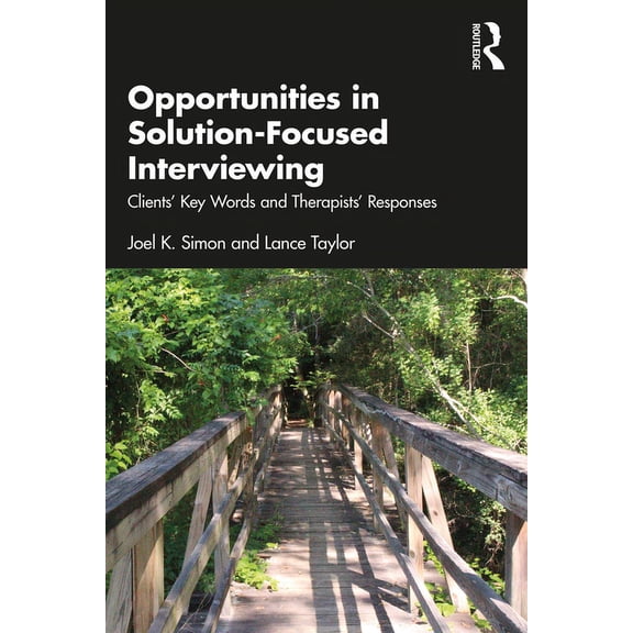 Opportunities in Solution-Focused Interviewing: Clients' Key Words and Therapists' Responses, (Paperback)