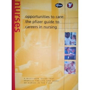 Pre-Owned Opportunities to Care: The Pfizer Guide to Careers in Nursing (Paperback) 0960265201 9780960265206