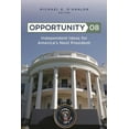 thumbnail image 1 of Opportunity 08: Independent Ideas for America's Next President, (Paperback), 1 of 1