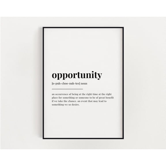 Opportunity Definition Meaning, Wall Art, Opportunity Print, Print, Home Decor #2961, Unframed Canvas Size 8x12