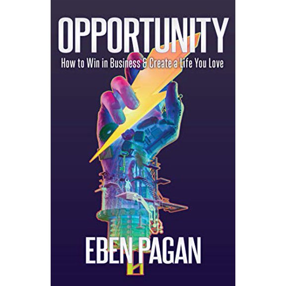 Pre-Owned Opportunity: How to Win in Business and Create a Life You Love (Hardcover) 1401957099 9781401957094