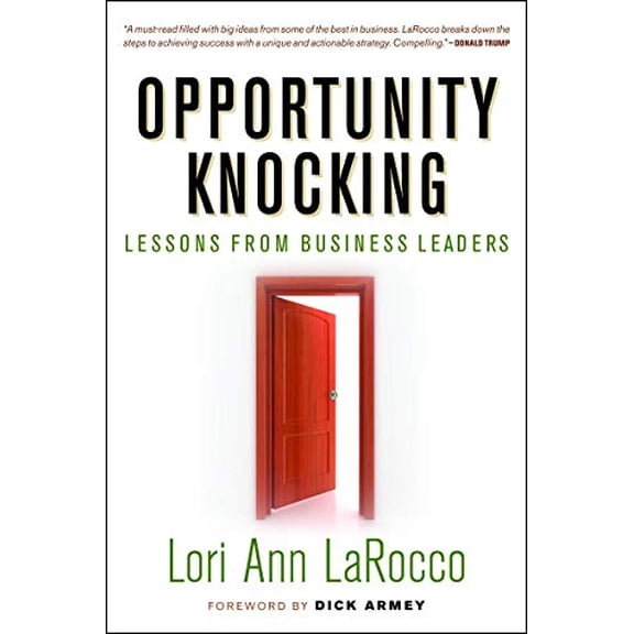 Pre-Owned Opportunity Knocking: Lessons from Business Leaders Hardcover Lori Ann LaRocco