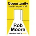 thumbnail image 1 of Pre-Owned Opportunity: Sieze the Day, Win at Life (Paperback) 1473685540 9781473685543, 1 of 1