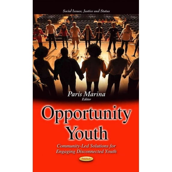 Opportunity Youth : Community-Led Solutions for Engaging Disconnected Youth