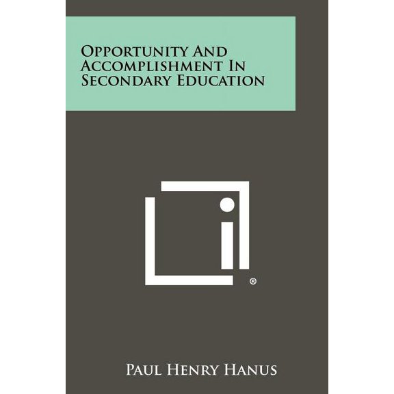 Opportunity and Accomplishment in Secondary Education