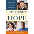 thumbnail image 1 of Pre-Owned Opportunity and Hope: Transforming Children's Lives Through Scholarships (Hardcover) 1442226099 9781442226098, 1 of 1