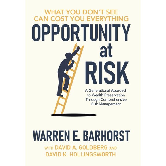 Opportunity at Risk: A Generational Approach to Wealth Preservation Through Comprehensive Risk Management, (Hardcover)