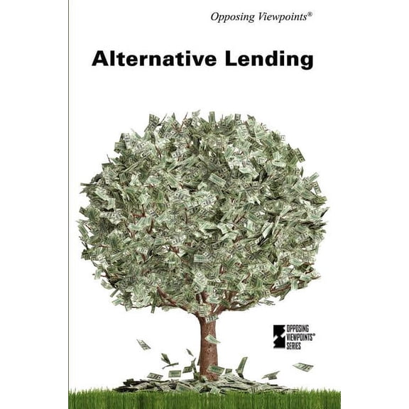 Opposing Viewpoints Alternative Lending, (Paperback)