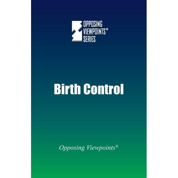 Opposing Viewpoints Birth Control, (Paperback)