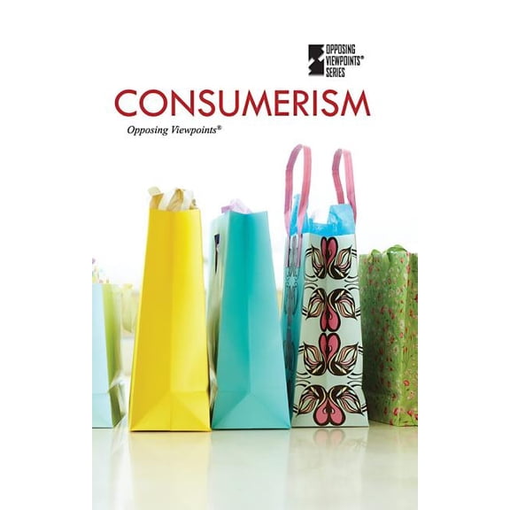 Pre-Owned Opposing Viewpoints: Consumerism (Hardcover)