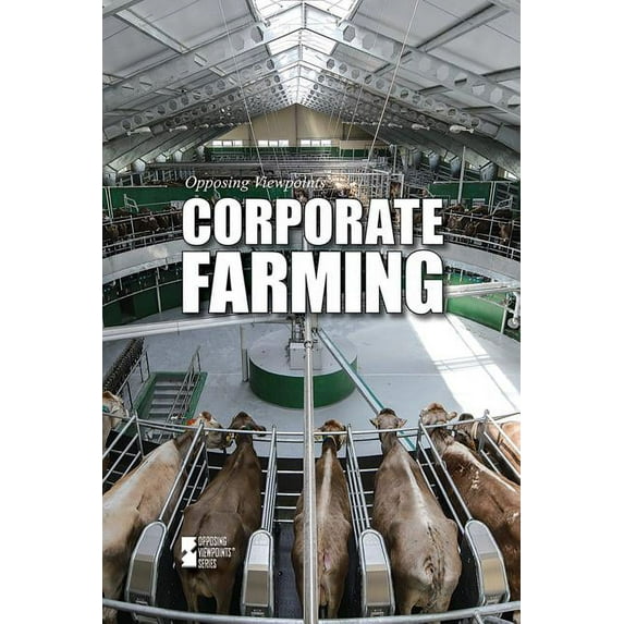 Opposing Viewpoints: Corporate Farming (Paperback)