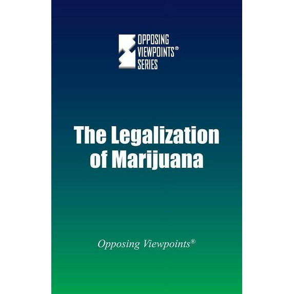 Opposing Viewpoints Legalization of Marijuana, (Paperback)