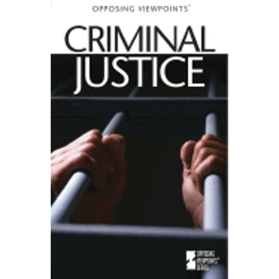 Opposing Viewpoints (Paperback): Opposing Viewpoints : Criminal Justice 02 - P (Paperback)