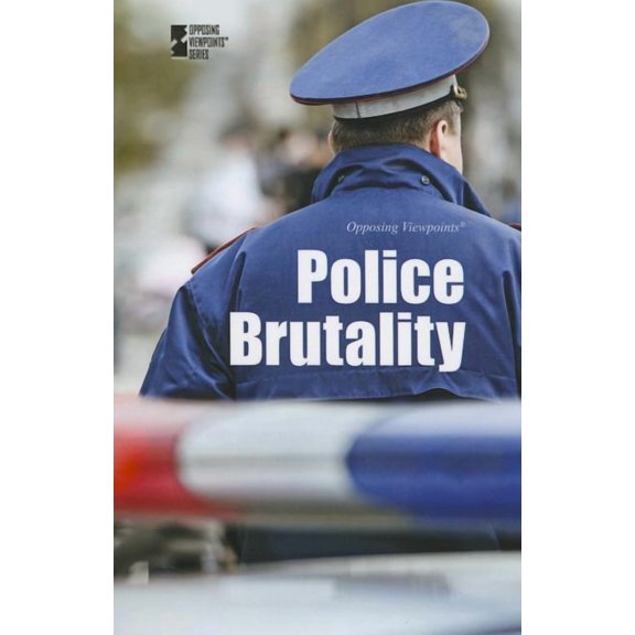 Opposing Viewpoints Police Brutality, (Paperback)