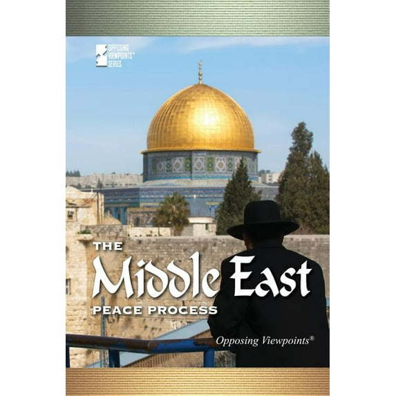 Opposing Viewpoints The Middle East Peace Process, (Paperback)