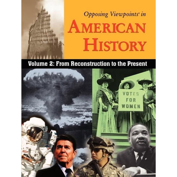 Opposing Viewpoints in American History Volume 2: From Reconstruction to the Present, (Paperback)