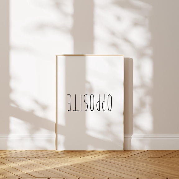 Opposite Typography Print Minimalist Scandinavian Wall Art Conceptual Print Home Office Decor Home Decor #2878, 24x36 UNFRAMED