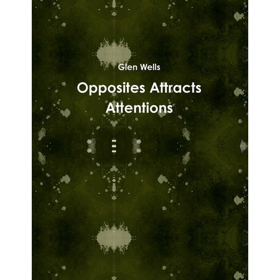 Opposites Attracts Attentions, (Paperback)