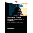thumbnail image 1 of Oppression sexiste, violence domestique et résistance (Paperback), 1 of 1