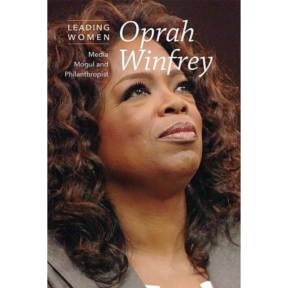 Pre-Owned Oprah Winfrey : Media Mogul and Philanthropist 9781502619839