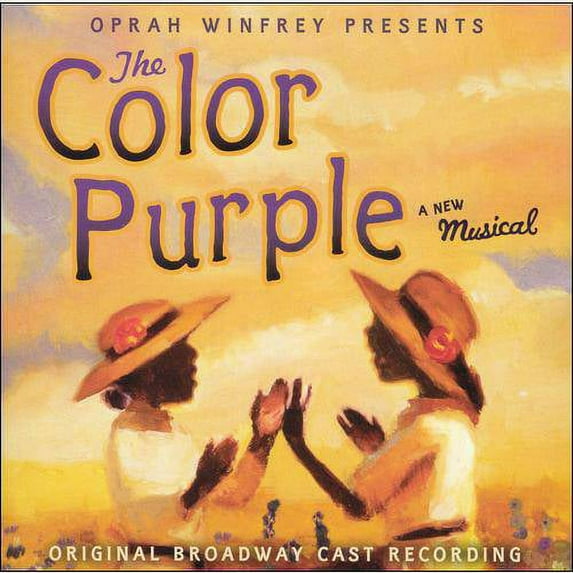 Oprah Winfrey Presents: The Color Purple A New Musical Soundtrack