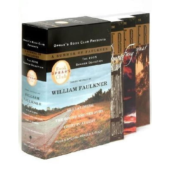 Oprah's Book Club Summer 2005: A Summer of Faulkner : Three Novels: As I Lay Dying, The Sound and the Fury, Light in August