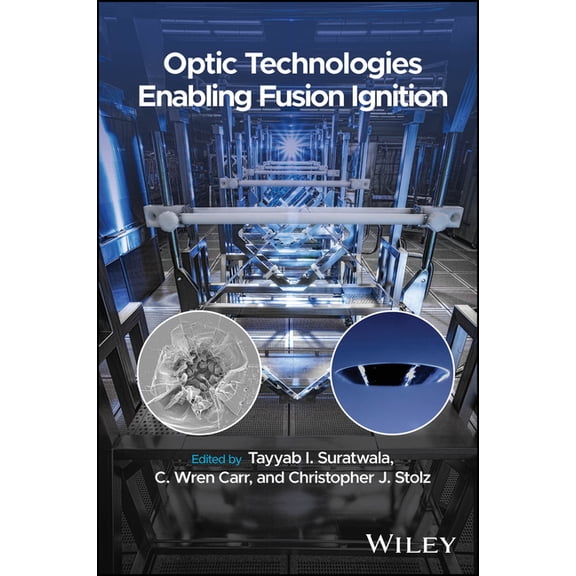 Optic Technologies Enabling Fusion Ignition, (Hardcover)