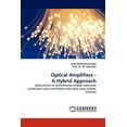 thumbnail image 1 of Optical Amplifiers - A Hybrid Approach (Paperback), 1 of 1