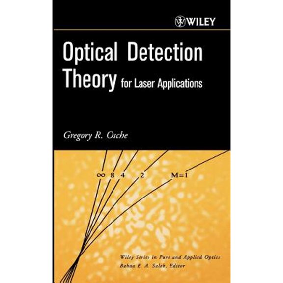 Pre-Owned Optical Detection Theory for Laser Applications (Wiley Series in Pure and Applied Optics): 51 Paperback