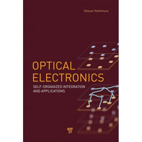 Optical Electronics: Self-Organized Integration and Applications, (Hardcover)