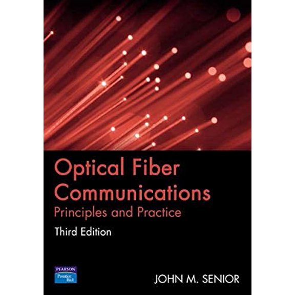 Pre-Owned Optical Fiber Communications: Principles and Practice (Paperback) 013032681X 9780130326812