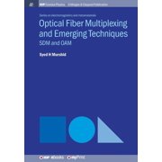 Iop Concise Physics Optical Fiber Multiplexing and Emerging Techniques SDM and OAM, Paperback